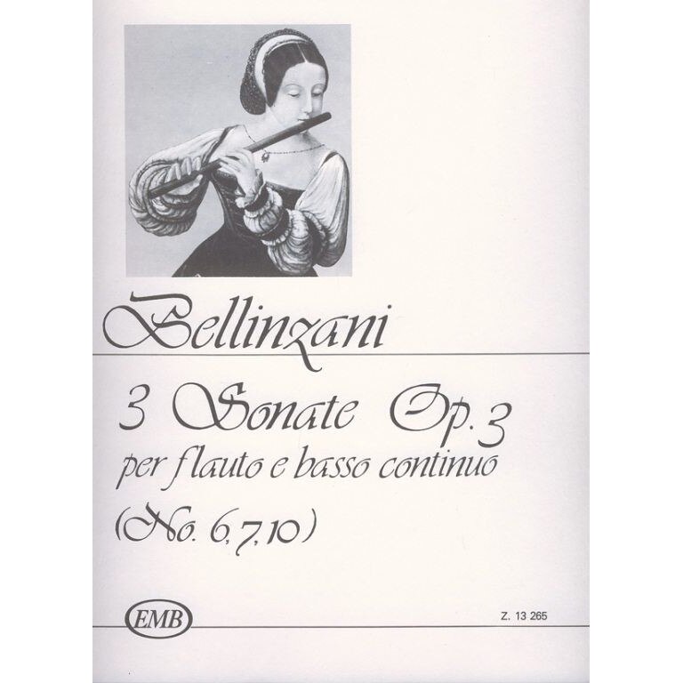 Bellinzani, Paolo Benedetto: 3 Sonatas for flute and basso continuo Op. 3 No. 6, 7, 10
