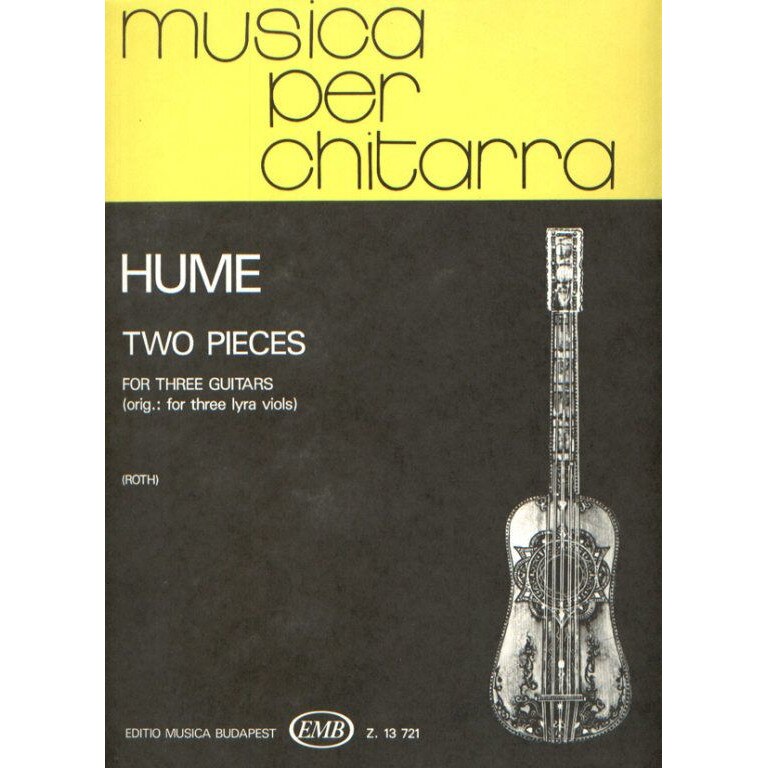 Hume, Tobias: Two Pieces for three Guitars