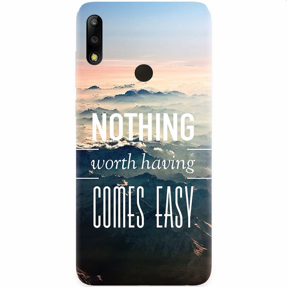 Husa silicon pentru Asus Zenfone Max Pro M2, Nothing Worth Having Comes Easy