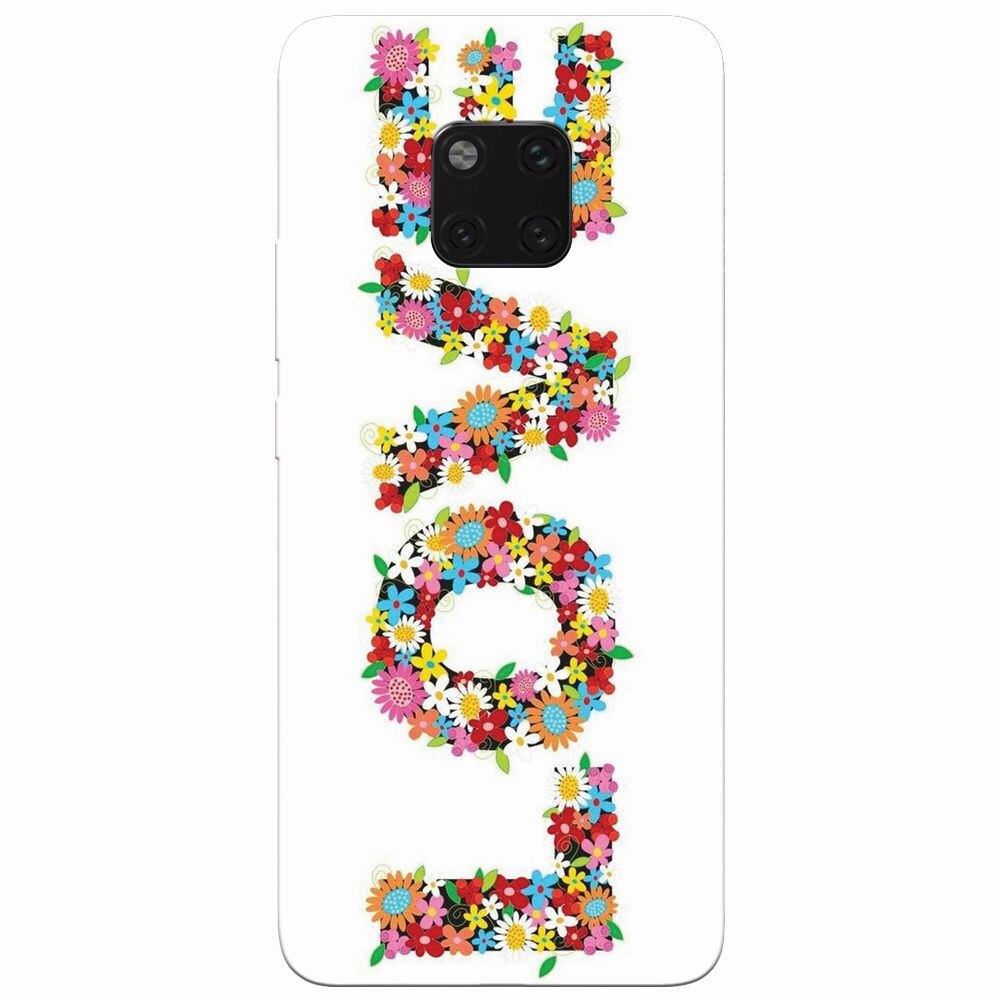 Husa silicon pentru Huawei Mate 20 Pro, Love Made By Flowers