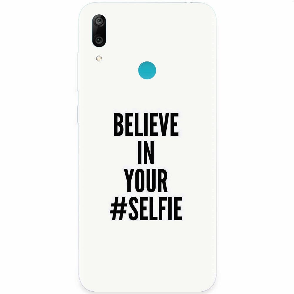 Husa silicon pentru Huawei Y7 Prime 2019, Believe In Yourlfie