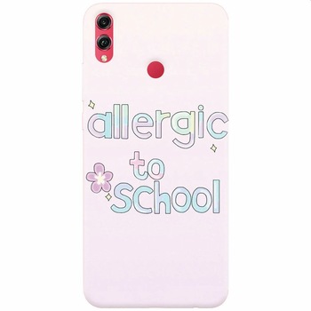 Husa silicon pentru Honor 8X, Allergic To School Husa silicon pentru Honor 8X, Allergic To School