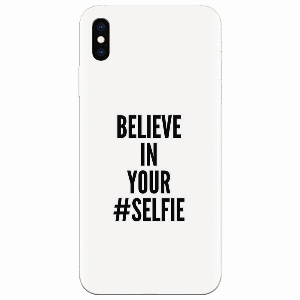 Husa silicon pentru Apple Iphone XS, Believe In Yourlfie