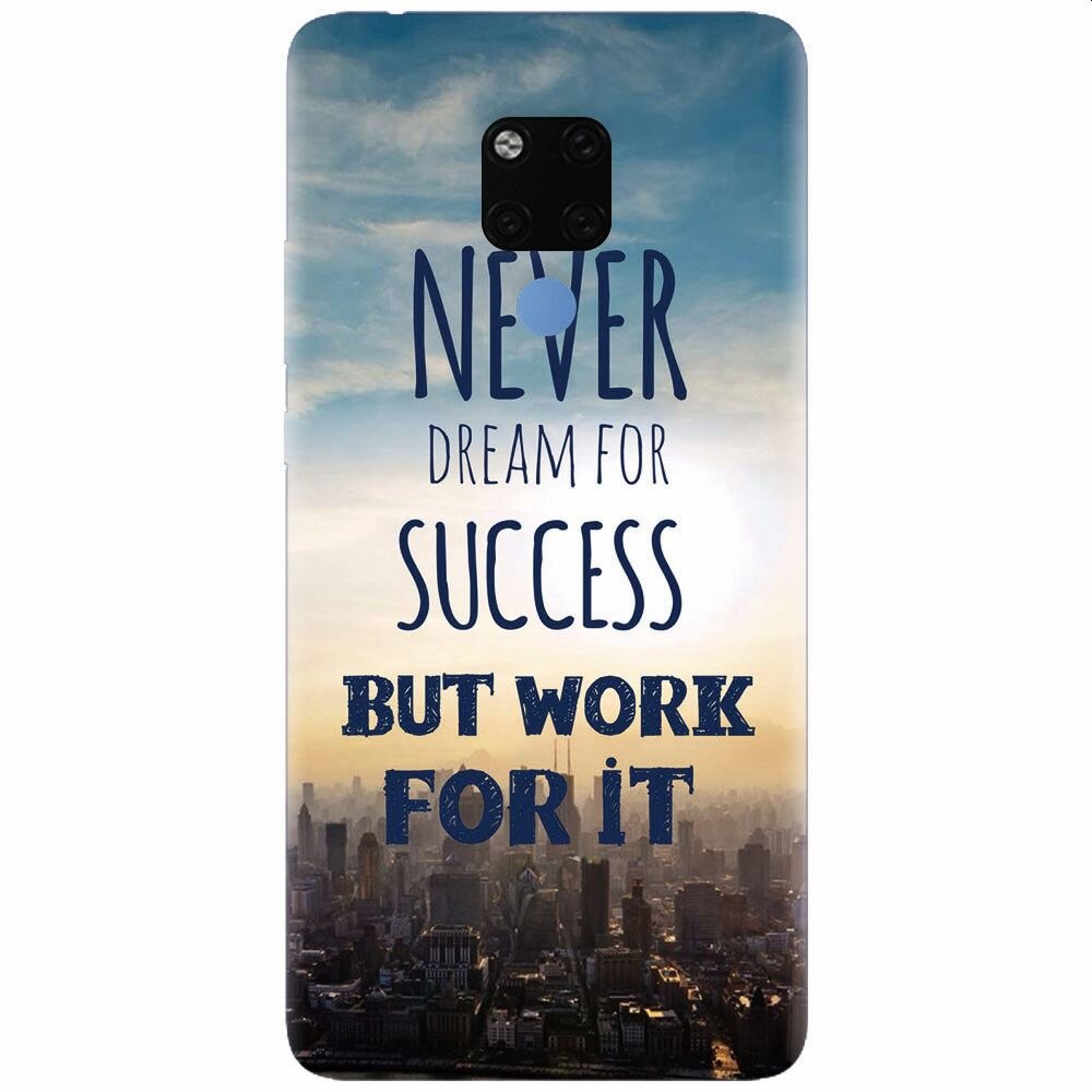 Husa silicon pentru Huawei Mate 20X, Never Dream