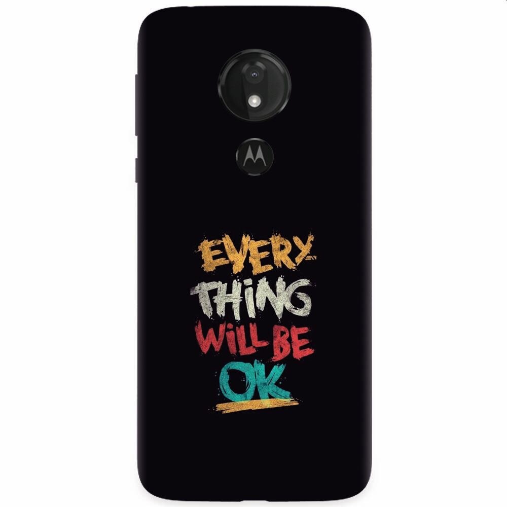 Husa silicon pentru Motorola Moto G7 Power, Everything Will Be Ok