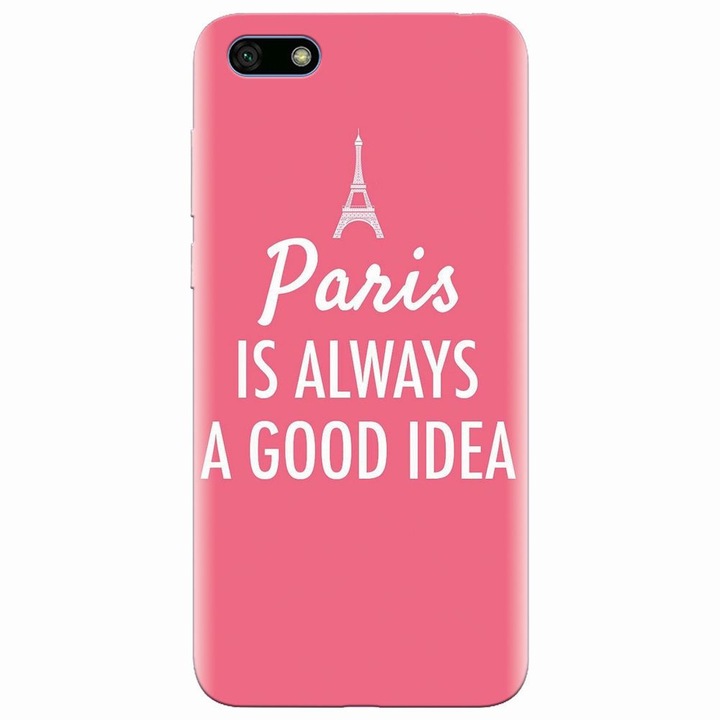 Husa silicon pentru Huawei Y5 2018, Paris Is Always A Good Idea