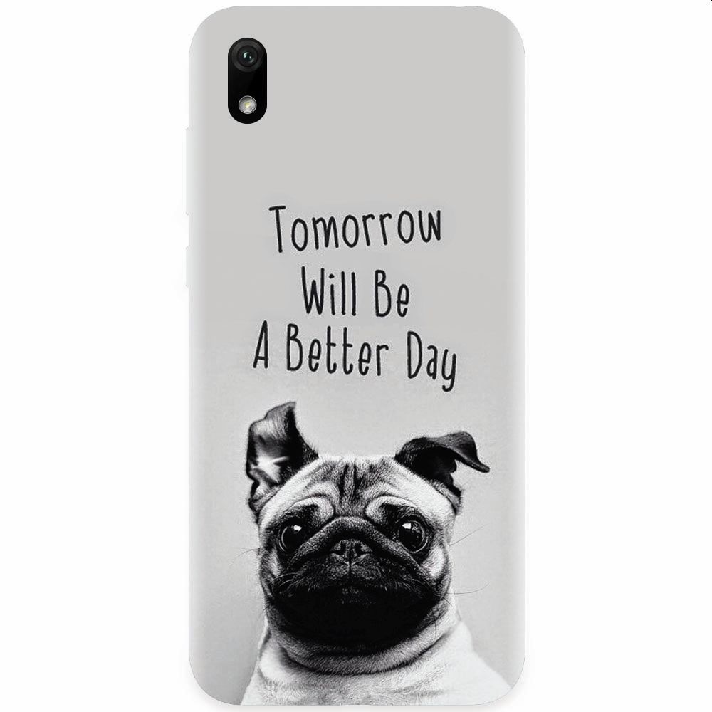 Husa silicon pentru Huawei Y5 2019, Tomorrow Will Be A Better Day Pug
