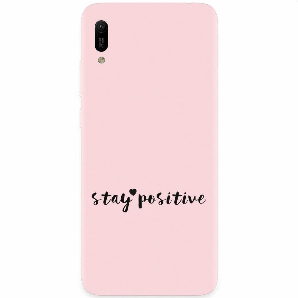 Husa silicon pentru Huawei Y6 2019, Stay Positive