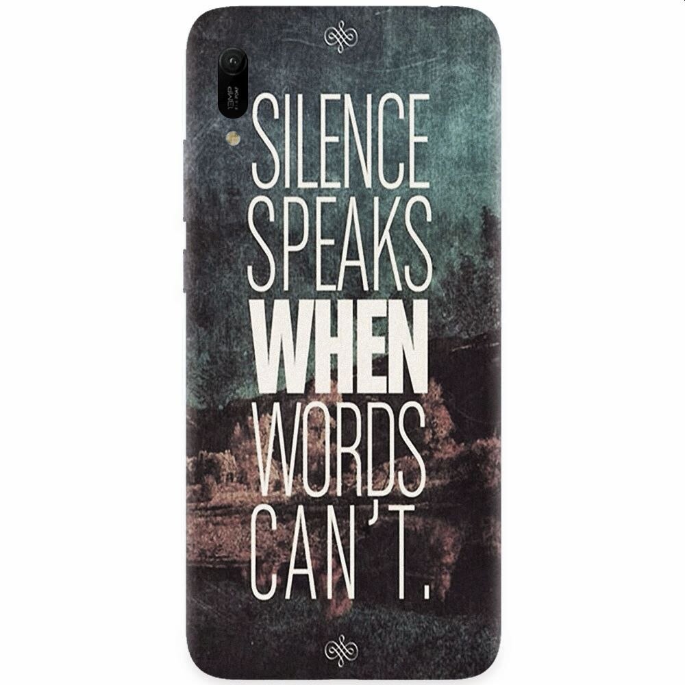 Husa silicon pentru Huawei Y6 2019, Silence Speaks When Word Cannot
