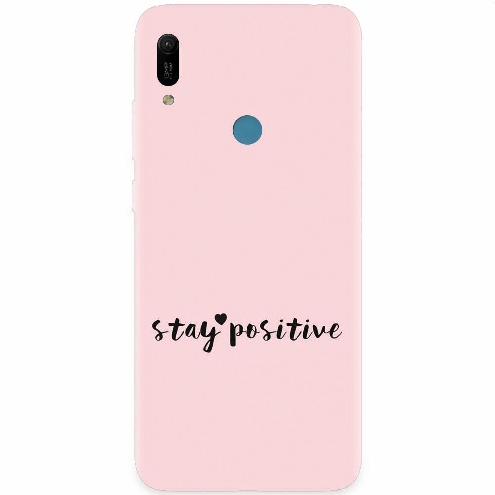 Husa silicon pentru Huawei Y6 Prime 2019, Stay Positive