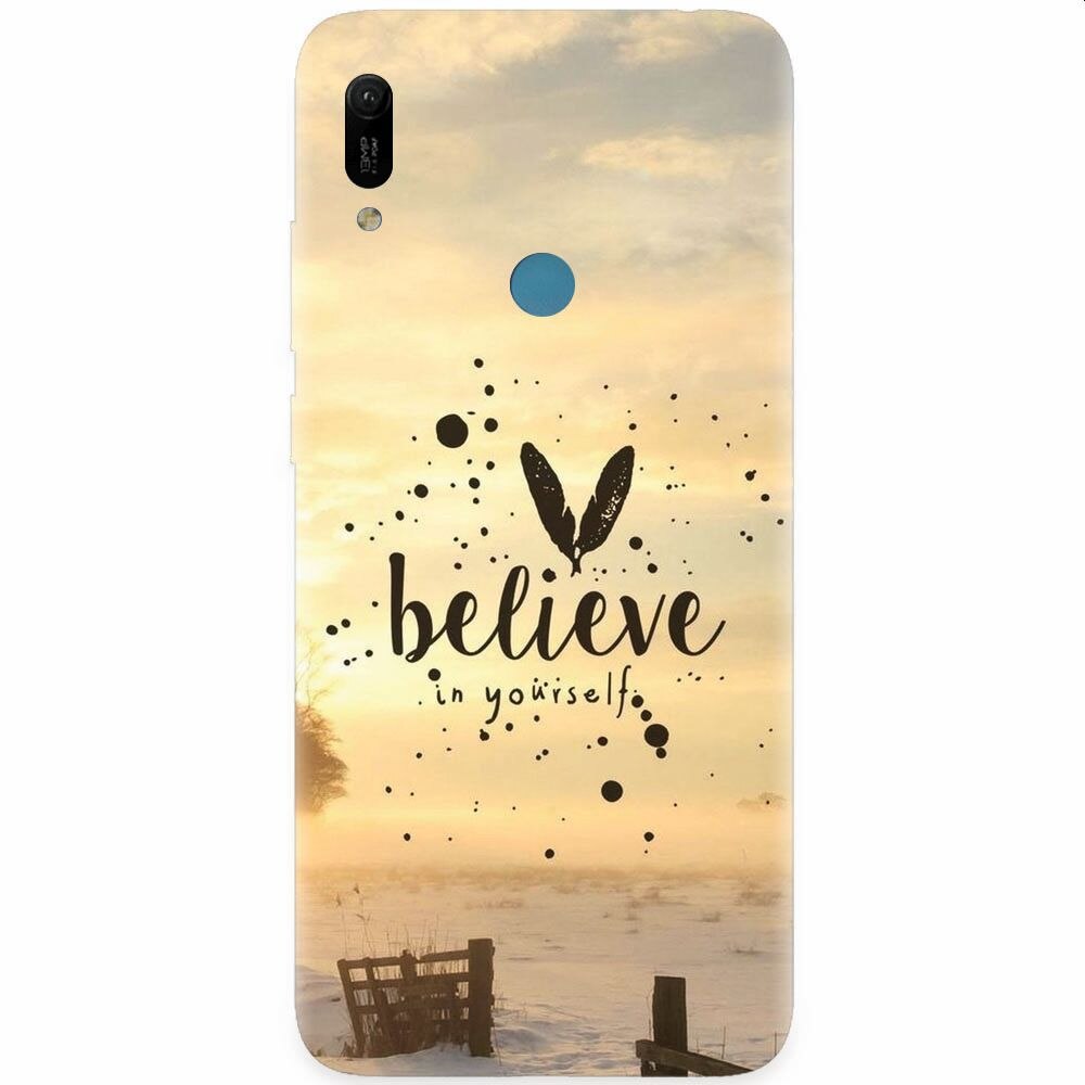 Husa silicon pentru Huawei Y6 Prime 2019, Believe In Yourself