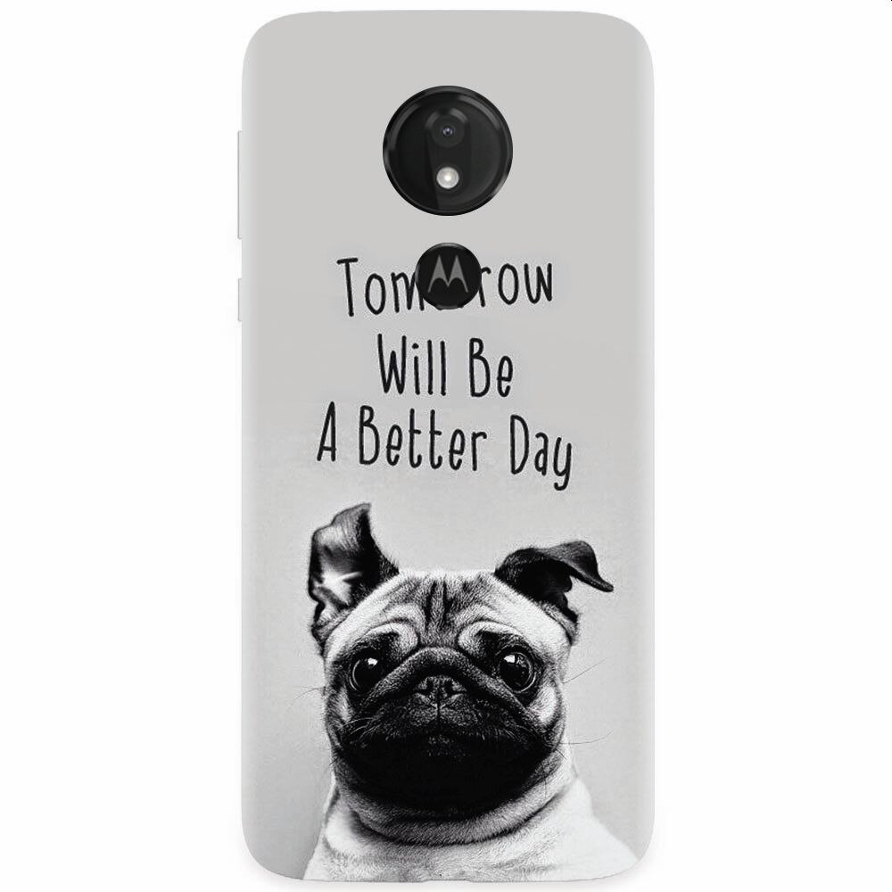 Husa silicon pentru Motorola Moto G7, Tomorrow Will Be A Better Day Pug