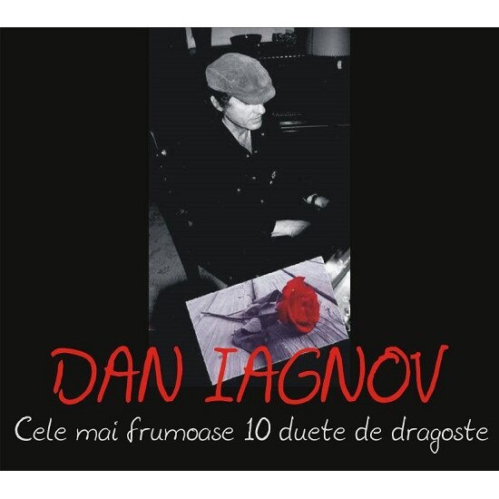 Dan Iagnov - Cele mai frumoase 10 duete de dragoste (CD)