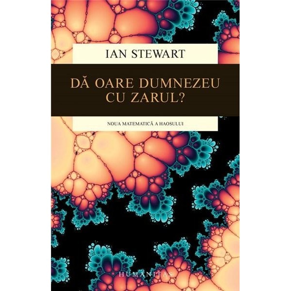 Da oare Dumnezeu cu zarul? - Ian Stewart