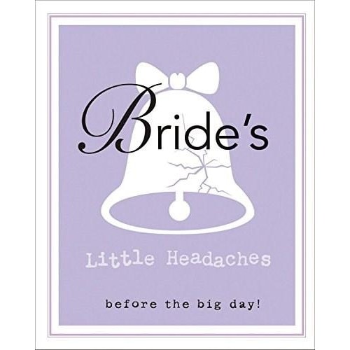 Bride's Little Book of Headaches - Editors of Race Point Publishing