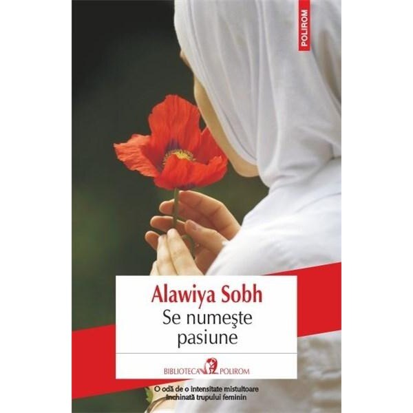 Se numeste pasiune - Alawiya Sobh