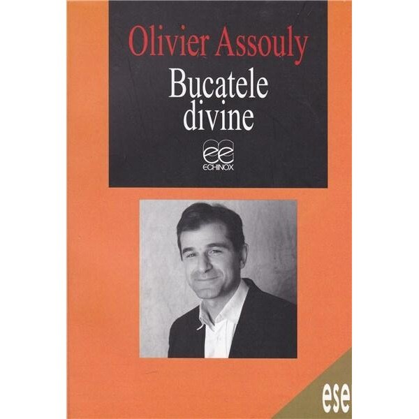 Bucatele Divine - Olivier Assouly