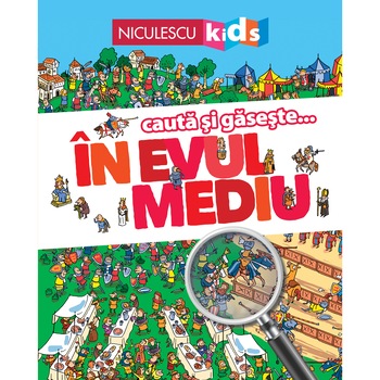 In Evul Mediu (Seria cauta si gaseste...) - Brigitte Coppin, Laurent Audouin In Evul Mediu (Seria cauta si gaseste...) - Brigitte Coppin, Laurent Audouin