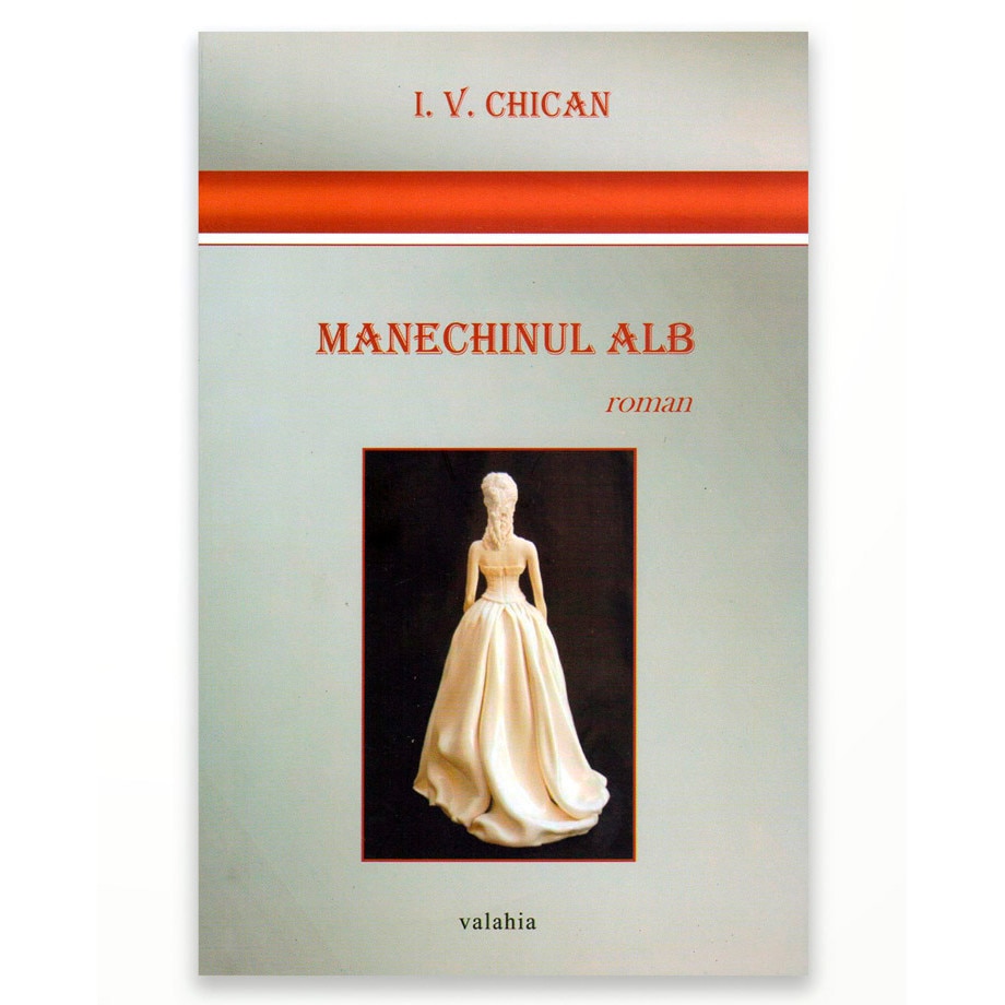 Manechinul Alb - I. V. Chican