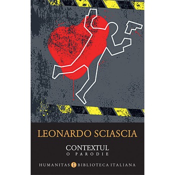 Contextul. O parodie - Leonardo Sciascia Contextul. O parodie - Leonardo Sciascia