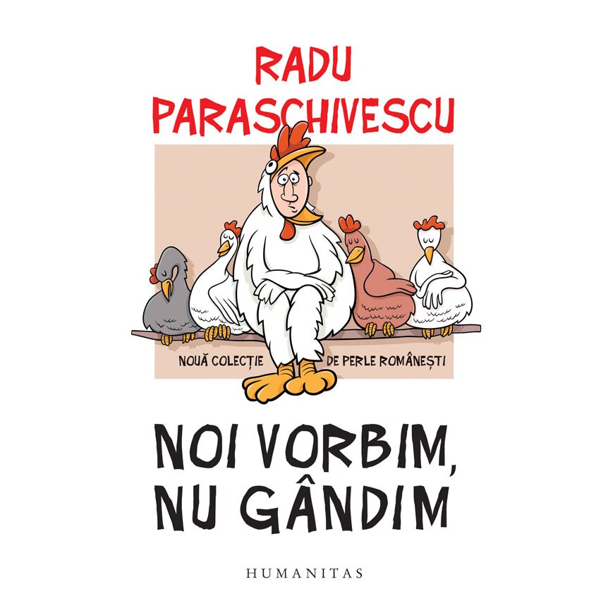 Noi vorbim, nu gandim - Radu Paraschivescu