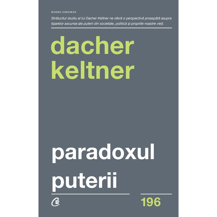 Paradoxul puterii. Cum sa castigi si cum sa pierzi influenta - Dacher Keltner