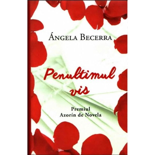 Penultimul vis - Angela Becerra