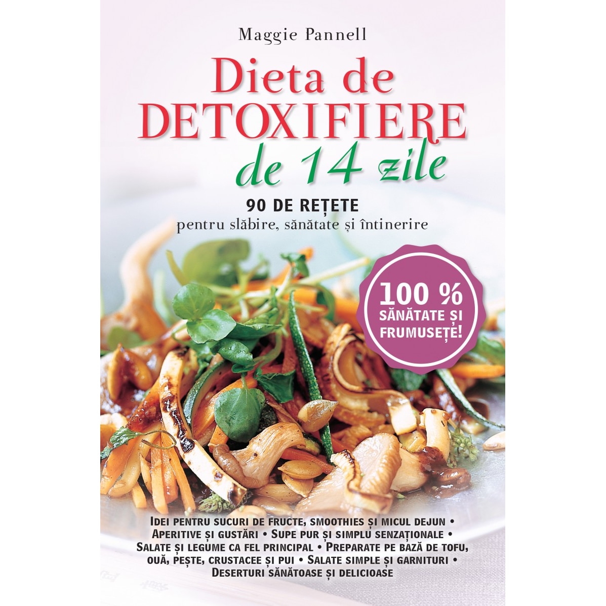 Slabiti 10 kilograme in 21 de zile - dieta de detoxifiere Martha Vineyard, Detoxifiere 2 saptamani