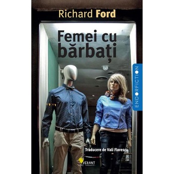 Femei cu barbati - Richard Ford Femei cu barbati - Richard Ford