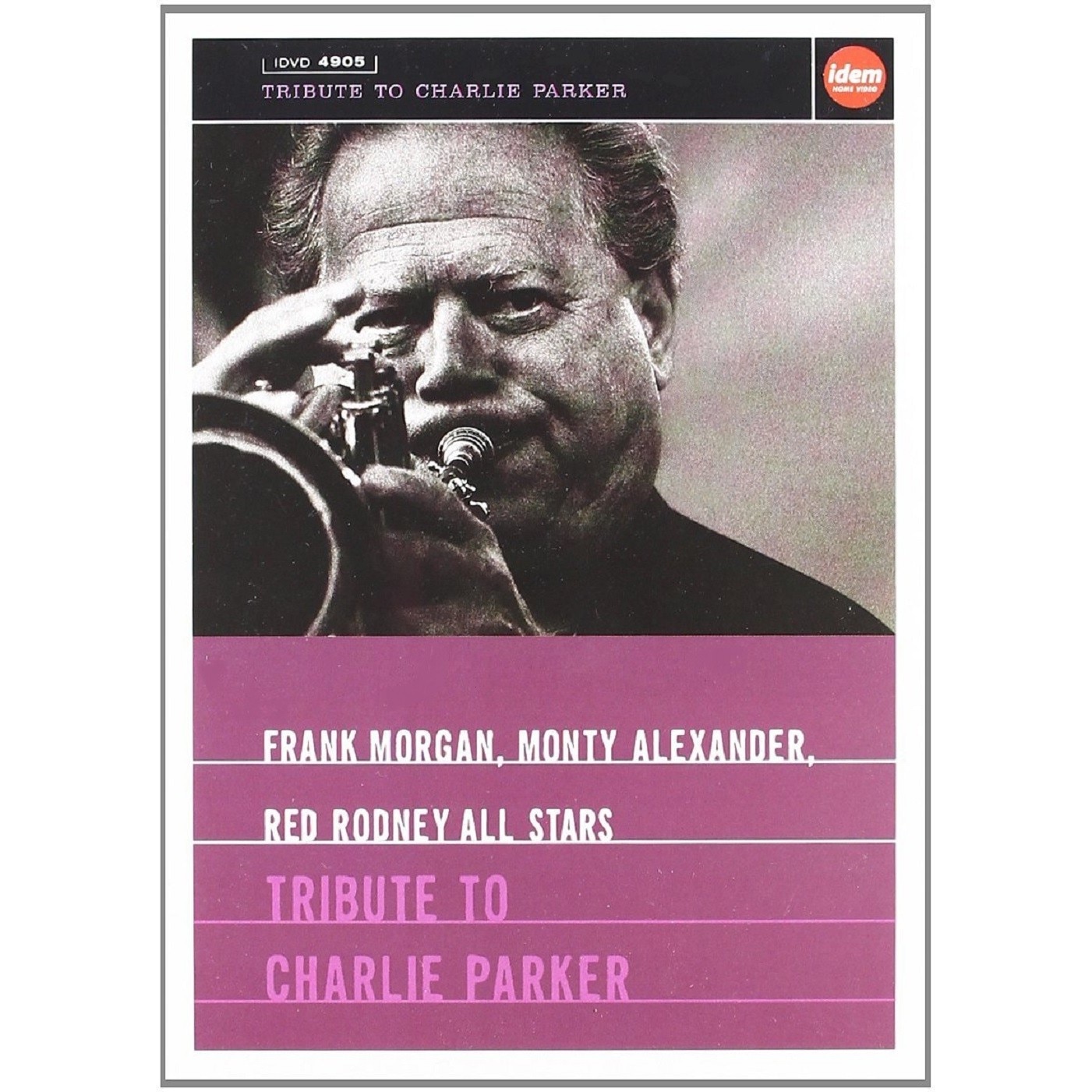 Frank Morgan /Monty Alexander / Red Rodney All Stars - Tribute To Charlie Parker - 1DVD