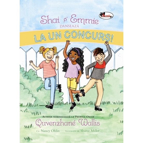 Shai si Emmie danseaza la un concurs - Quvenzhane Wallis, Nancy Ohlin