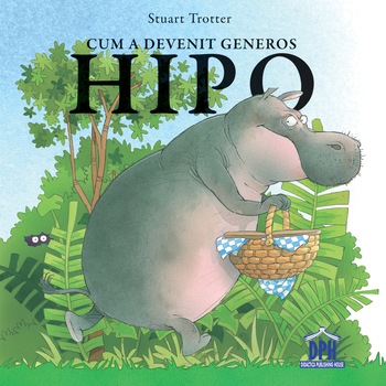 Cum a devenit generos Hipo - Stuart Trotter Cum a devenit generos Hipo - Stuart Trotter