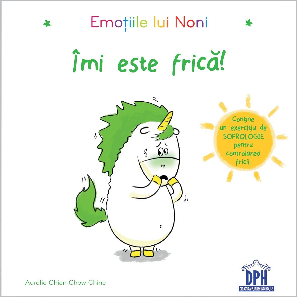 Emotiile lui Noni. Imi este frica! - Aurélie Chien Chow Chine