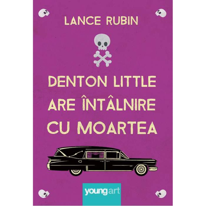 Denton Little Are Intalnire Cu Moartea - Lance Rubin