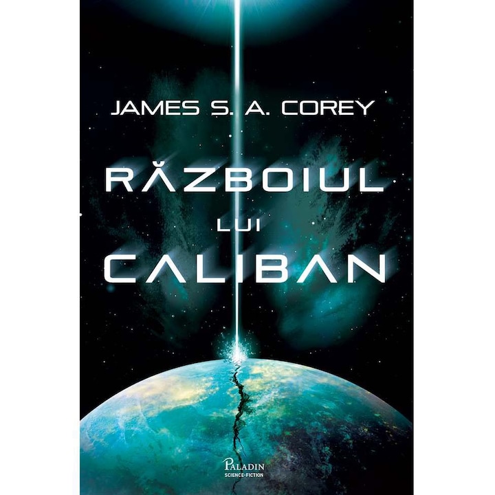 Razboiul Lui Caliban - James S. A. Corey, román nyelvű könyv (Román nyelvű kiadás)