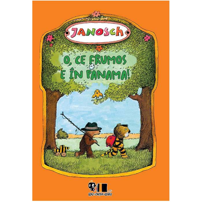 O, Ce Frumos E In Panama! - Janosch