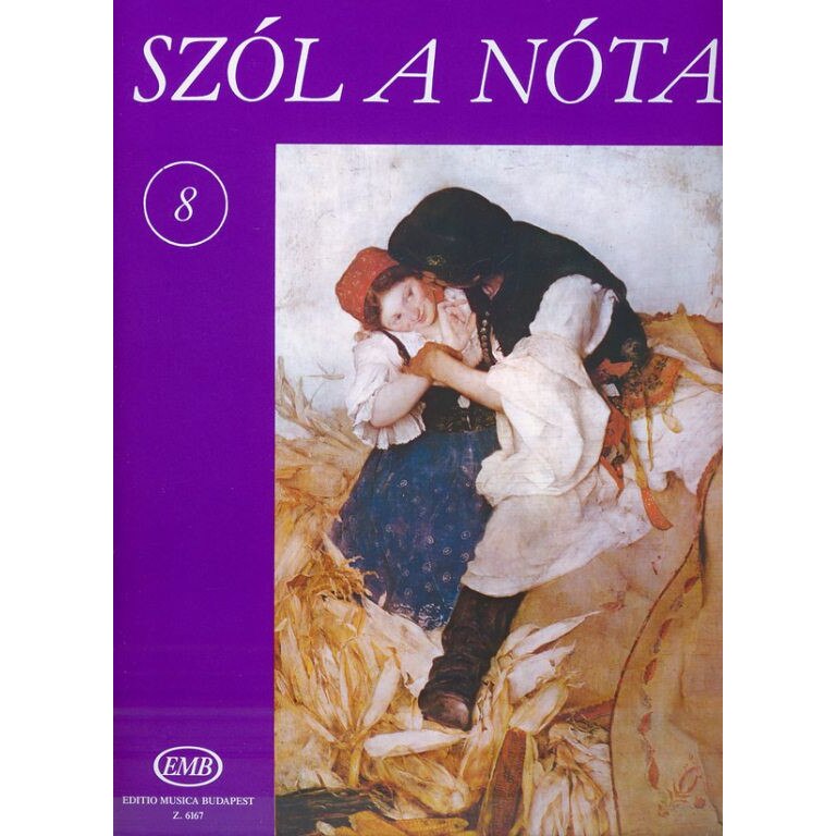 Collections of Hungarian Songs: SZÓL A NÓTA 8