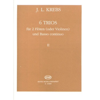 Krebs, Johann Ludwig: 6 Trios für 2 Flöten (oder Violinen) und Basso Continuo 2 Krebs, Johann Ludwig: 6 Trios für 2 Flöten (oder Violinen) und Basso Continuo 2