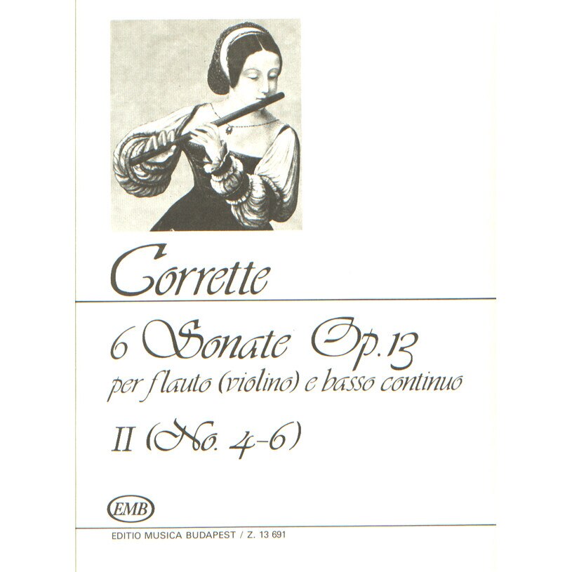 Corrette, Michel: 6 Sonate per flauto (violino) e basso continuo 2 Op. 13, No. 4-6