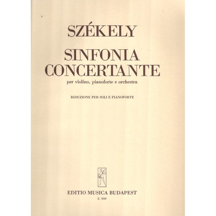 Székely Endre: Sinfonia Concertante for violin, piano and orchestra