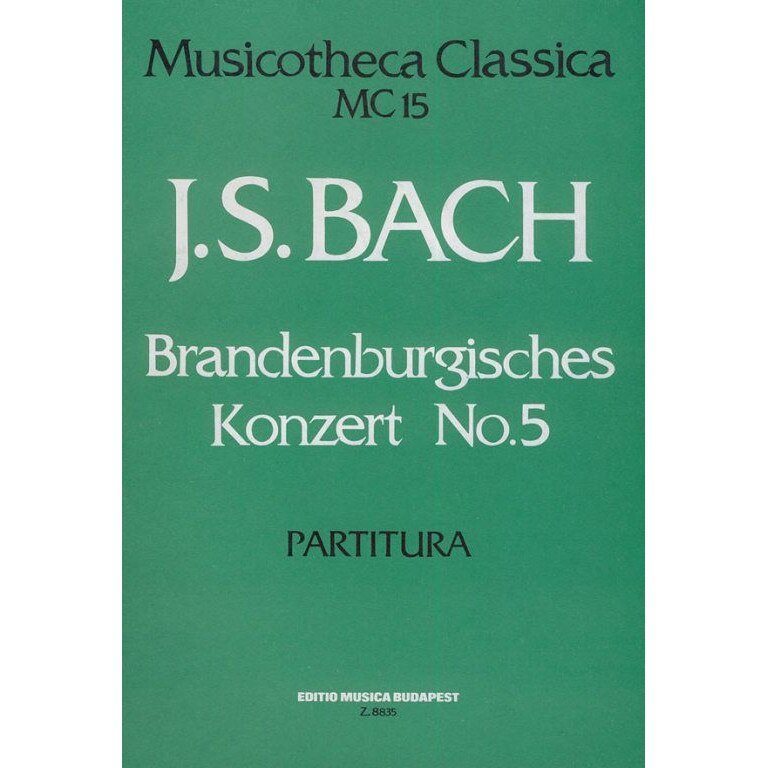 Bach, Johann Sebastian: Brandenburgisches Konzert No. 5 MC 15 score