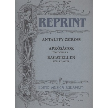 Antalffy-Zsiross Dezső: Bagatelles Antalffy-Zsiross Dezső: Bagatelles