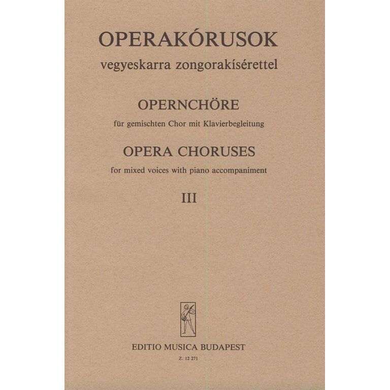 Nagy Ferenc: OPERA CHORUSES 3 for mixed voices with piano accompaniment