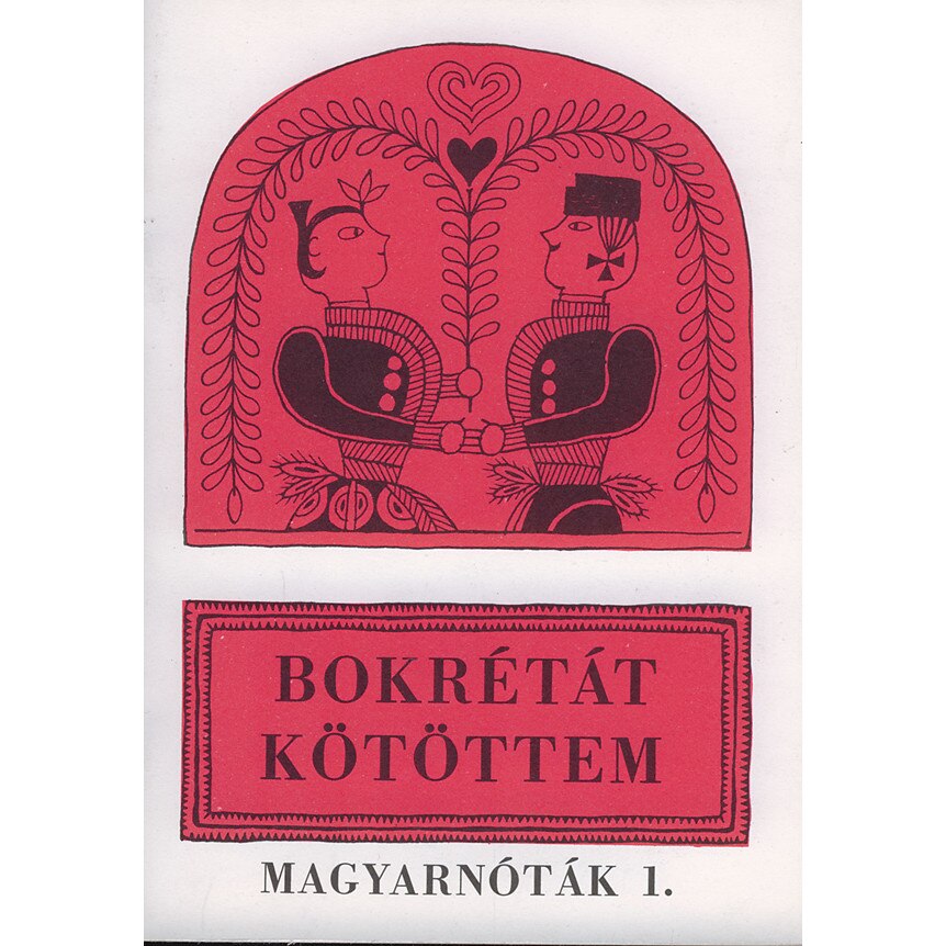 Várhelyi Antal: Bokrétát kötöttem.