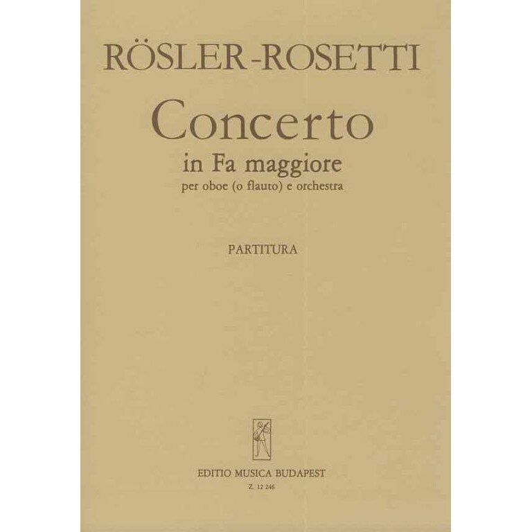 Rösler-Rosetti, Franz Anton: Concerto in Fa maggiore per oboe (o flauto) e orchestra score