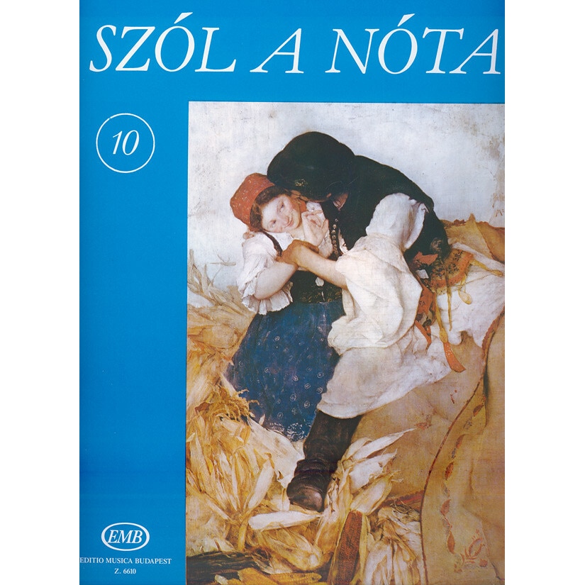 Collections of Hungarian Songs: SZÓL A NÓTA 10