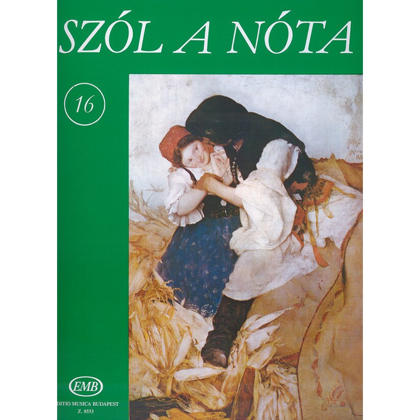 Collections of Hungarian Songs: SZÓL A NÓTA 16