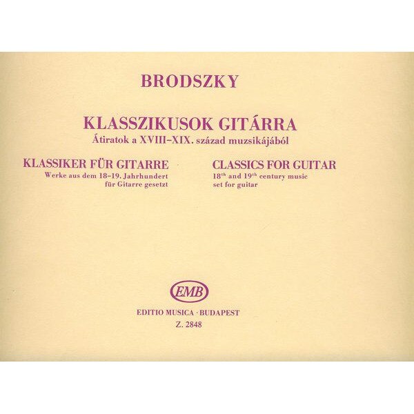 Brodszky Ferenc: CLASSICS FOR GUITAR 18th and 19th century music
