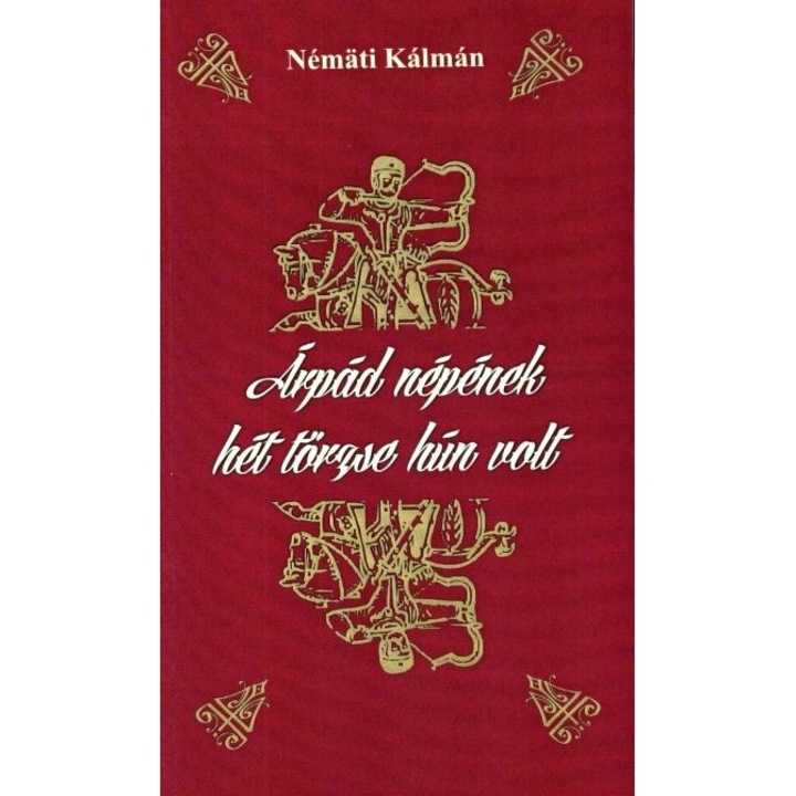 Árpád népének hét törzse hún volt