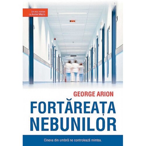 Fortareata nebunilor - George Arion